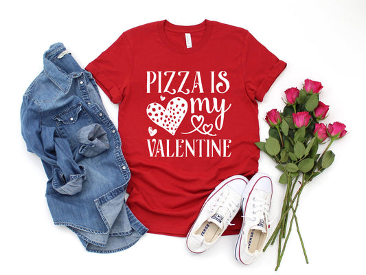 Pizza Is My Valentine Shirt