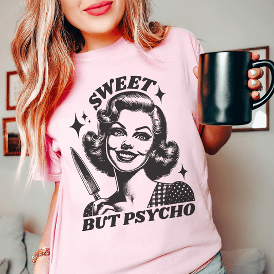 Sweet But Psycho Tee